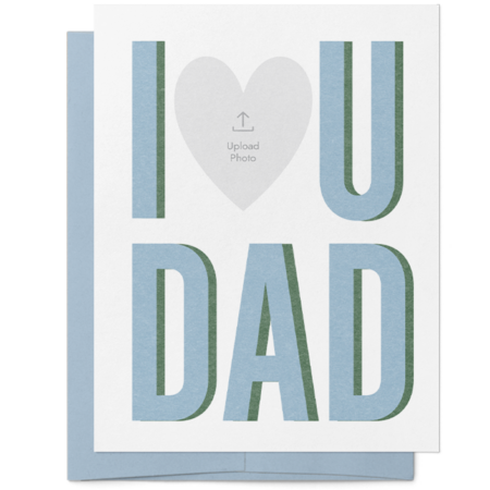 I ♥ You Dad — Add a Photo | Add a Message | Happy Fathers Day Card Mailed for You